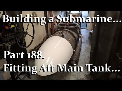 Building a Submarine. Part 188.