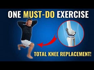 One Must-Do Exercise After Total Knee Replacement!