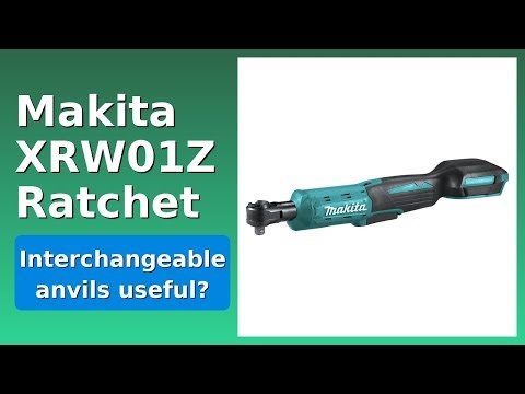 REVIEW (2025): Makita XRW01Z Ratchet. ESSENTIAL details.