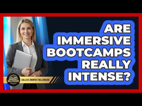 Are Immersive Bootcamps Really Intense?