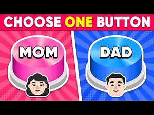 Choose One Button! Mom or Dad Edition 💙❤️ Quiz Alien