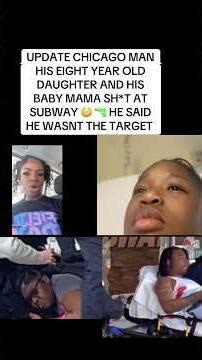 CHICAGO FATHER HIS EIGHT YEAR OLD DAUGHTER AND BABY MOTHER SH*T AT SUBWAY IN BROAD DAYLIGHT