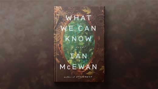Ian McEwan's 'What We Can Know' depicts life in a world ravaged by climate change