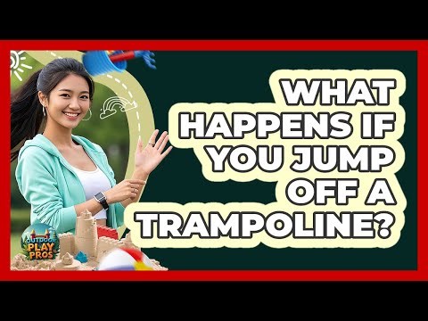 What Happens If You Jump Off A Trampoline?