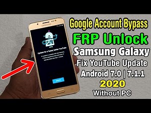 YouTube Update Problem Fix Without PC Android 7 Google Account/ FRP Lock Bypass All Samsung Galaxy