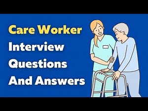 Care Worker Interview Questions And Answers