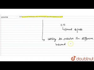 Define limit of resolution of a microscope. Give the expression for it.