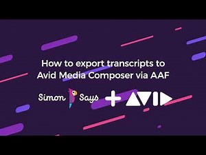 How to export transcription to Avid Media Composer via AAF, with Simon Says
