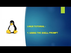 Linux Tutorial - 1. Using the Shell Prompt