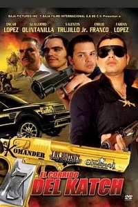 El Corrido del Katch - Movie