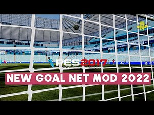 PES 2017 - NEW GOAL NET MOD 2022
