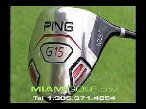 Ping G15 Driver at Miami Golf