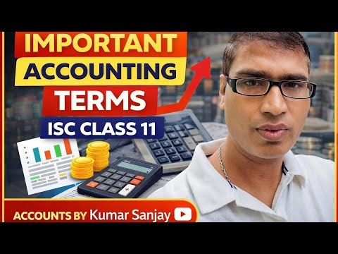 “Important Accounting Terms 🔥 | ISC Class 11 Accountancy | Must Know Concepts”