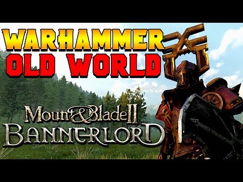 WARHAMMER in Mount & Blade 2: Bannerlord (Old Realms Beta)