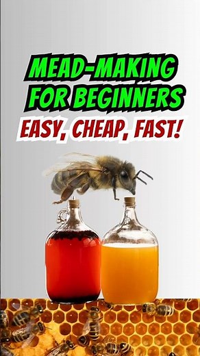 Mead-Making For Beginners (Easy, Cheap, Fast!)
