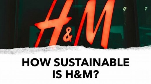 How Ethical or Sustainable is Fast Fashion Brand H&M?