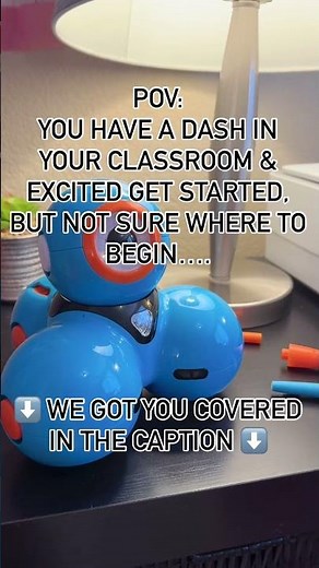 Easy Way to Get Started with Dash Robot by Wonder Workshop