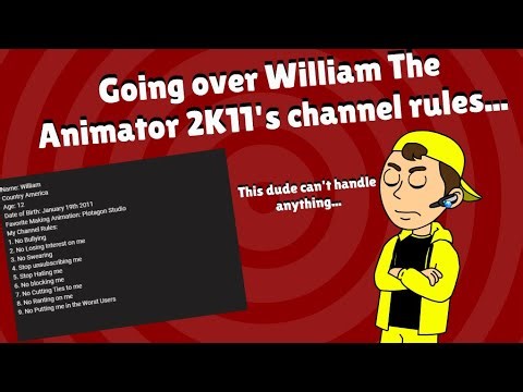 Going Over ‪@WilliamTheAnimator2K11‬'s Channel Rules / GoAnimate