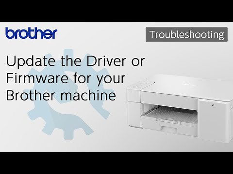 Update the Driver or Firmware for your Brother machine [Brother Global Support]