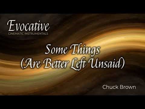 Some Things (Are Better Left Unsaid) | Evocative (Cinematic Instrumentals)