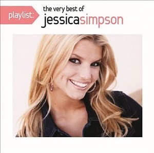 Jessica Simpson - Playlist: The Very Best Of Jessica Simpson