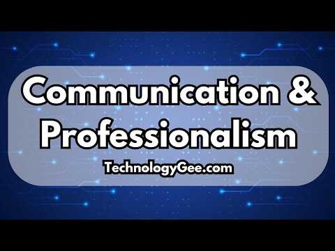 Proper Communication & Professionalism | CompTIA A+ 220-1202 | 4.7