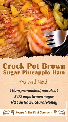 Crock Pot Brown Sugar Pineapple Ham Ingredients: 1 (6–8 lb) fully cooked spiral-cut ham 1 cup brown sugar 1 (20 oz) can pineapple slices, with juice ½ cup honey ¼ teaspoon ground cloves (optional) Instructions: Spray the inside of your slow cooker with nonstick cooking spray. Place the ham flat side down in the crock pot. Pour the pineapple juice from the can over the ham. Arrange the pineapple slices over the top and sides of the ham. Sprinkle the brown sugar evenly over the ham and drizzle hon