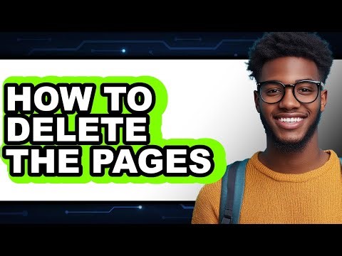 How to Delete the Pages - Easy Guide