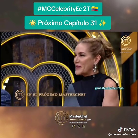 ¡Próximo Capítulo 31 de MasterChef Celebrity Ecuador!