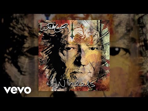 Willie Nelson - Wheels (Official Audio)