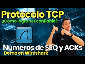 Wireshark and TCP: How Sequence Numbers and ACKs Make the Network Reliable