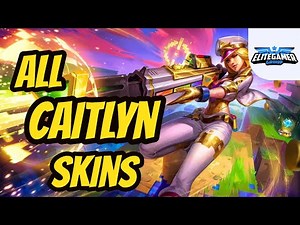 All Caitlyn Skins Spotlight League of Legends Skin Review