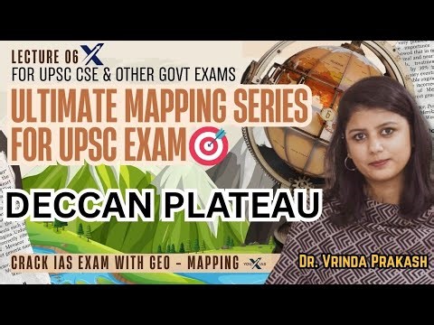 L-6 Deccan Plateau of India | ULTIMATE MAPPING SERIES FOR UPSC EXAM I #upsc2026