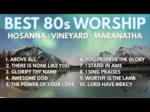 80s Praise and Worship Classics | Best of Integrity, Hosanna, Vineyard & Maranatha [2 Hour Playlist]