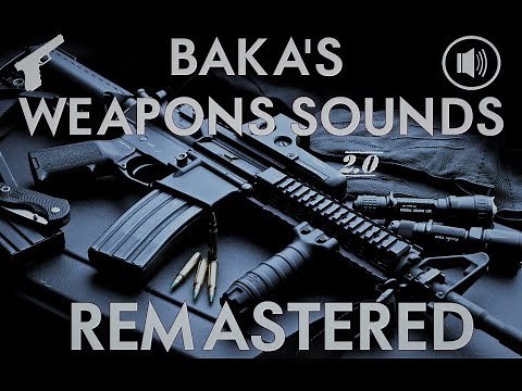 Baka's Weapons Sounds REMASTERED 2.0 [GTA V WEAPON SOUND MOD]