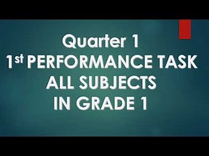 Quarter 1 - 1st Performance Task with RUBRICS in ALL SUBJECTS in Grade 1