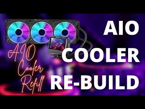 CPU AIO Cooler Rebuild, Refill for Gaming PC