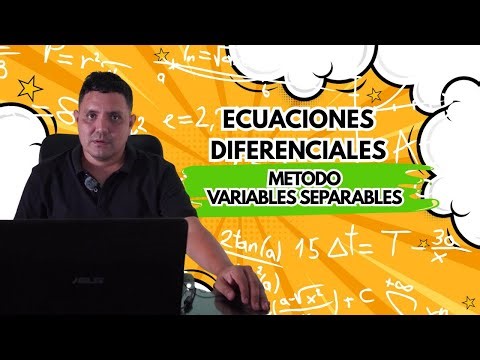 Ecuaciones Diferenciales: Método de Variables Separables