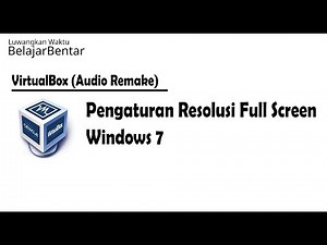 How to Full Screen Windows 7 in VirtualBox (Audio Remake)