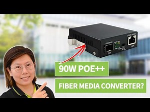 Understanding the Basics What is a 90W PoE Fiber Media Converter