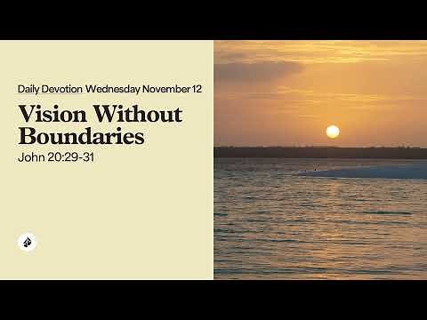 Vision Without Boundaries – Daily Devotional