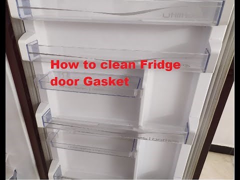 How to Clean Fridge Door Gasket | Refrigerator Door Gasket Cleaning Tipes
