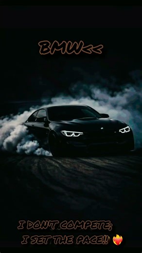 #Idon'tcompete;isetthepace#bmw*