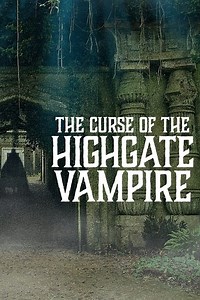 Stream The Curse of the Highgate Vampire (2021): Find it on Netflix, Prime Video, Hulu & more