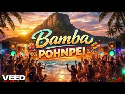 🌴💃🕺 BAMBA POHNPEI (Party Mix 2026)🕺💃🌴