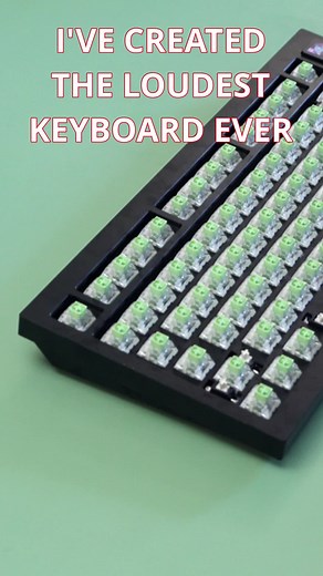 The Loudest Mechanical Keyboard Ever Made