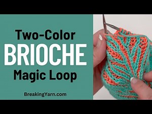 Two-Color Brioche on Magic Loop