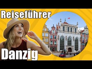 Danzig | Travel Tipps | Reiseführer Deutsch