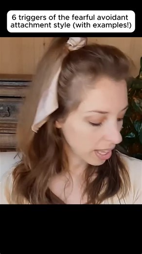 Triggers of the Fearful Avoidant Attachment Style