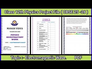 Electromagnetic Wave | Class 12 Physics Project File with PDF | CBSE 2025-26 #physicsproject #pdf